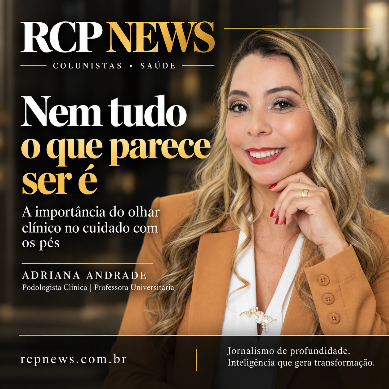 Nem tudo o que parece ser é: a importância do olhar clínico no cuidado com os pés — Adriana Andrade