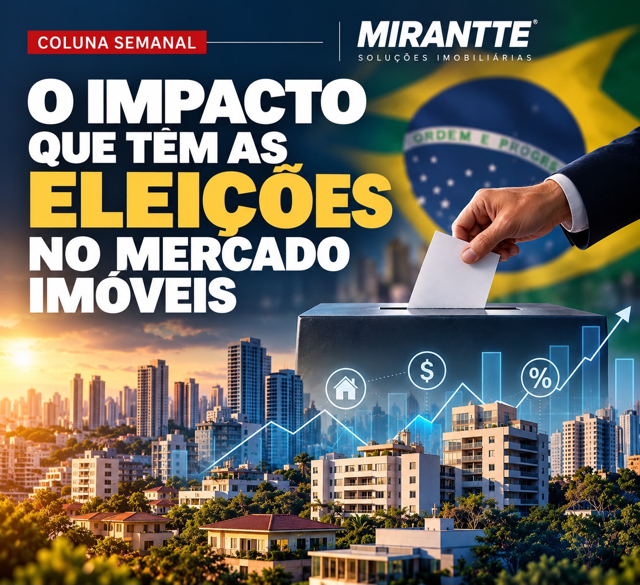 Arte da coluna semanal Mirantte sobre o impacto das eleições no mercado de imóveis