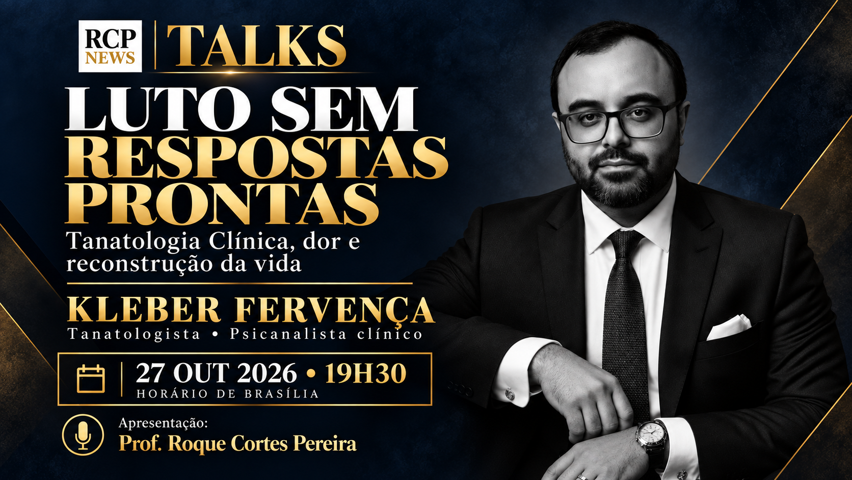 Luto sem respostas prontas com Kleber Fervença, 27 de outubro às 19h30