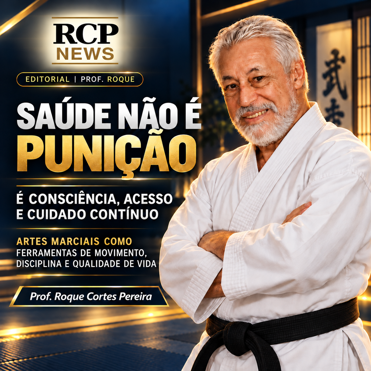 Prof. Roque Cortes Pereira de kimono: saúde não é punição